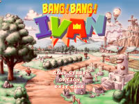 BANG ! BANG ! IVAN